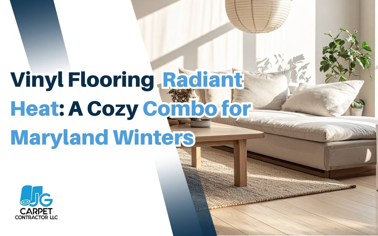Cozy Maryland living room featuring Vinyl Flooring with Radiant Heating for consistent winter warmth.