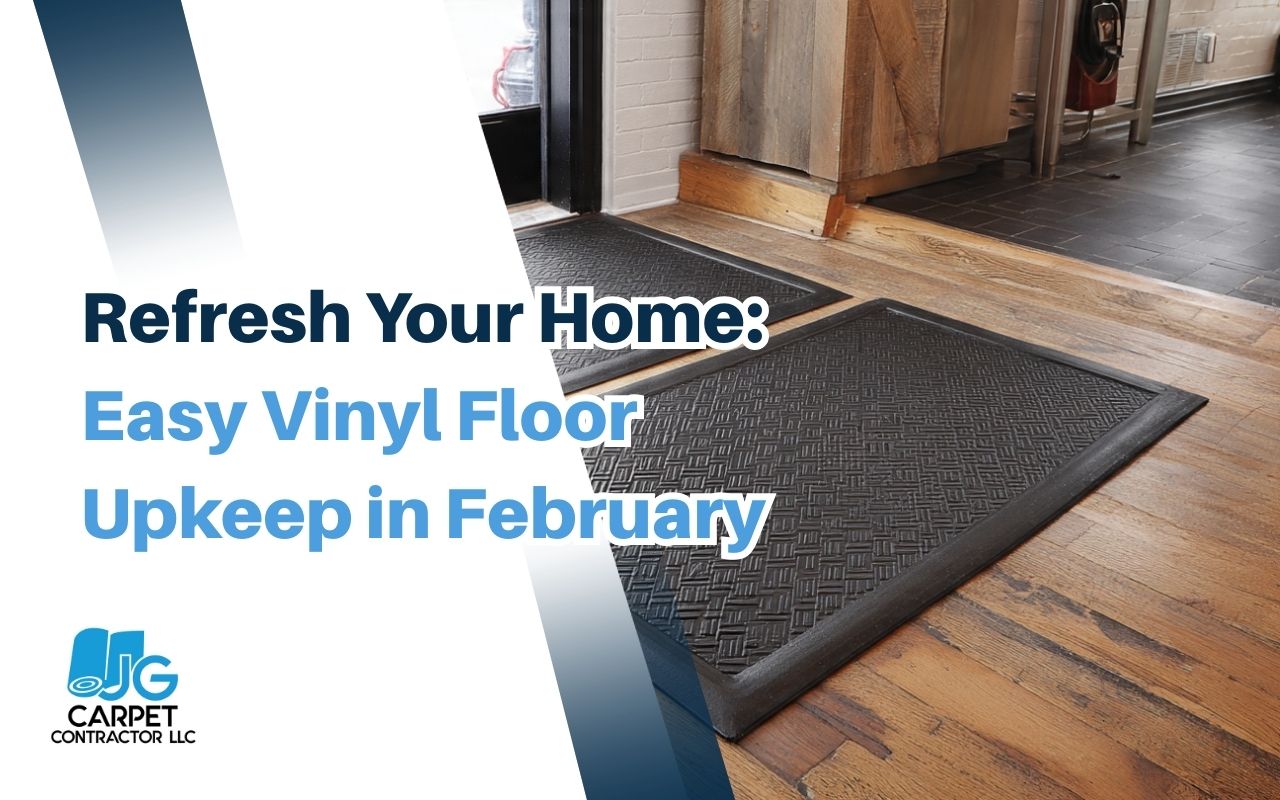 Vinyl floor upkeep in February with entry mats for mudroom protection and cleaner waterproof flooring.